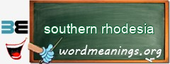 WordMeaning blackboard for southern rhodesia